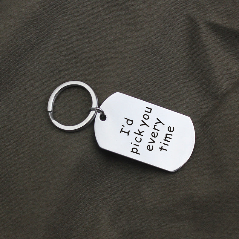 I'd Pick You~ Titanium Stainless Steel English Print  Keychain